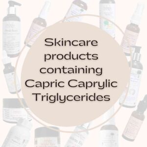Skincare products Capric Caprylic Triglycerides